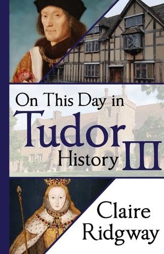On This Day in Tudor History III cover
